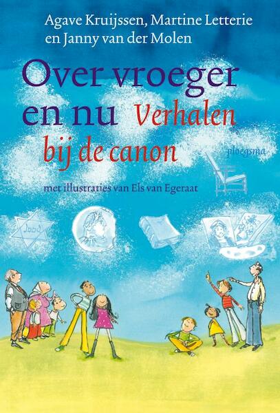 Over vroeger en nu - Agave Kruijssen, Martine Letterie, Janny van der Molen (ISBN 9789021670775)