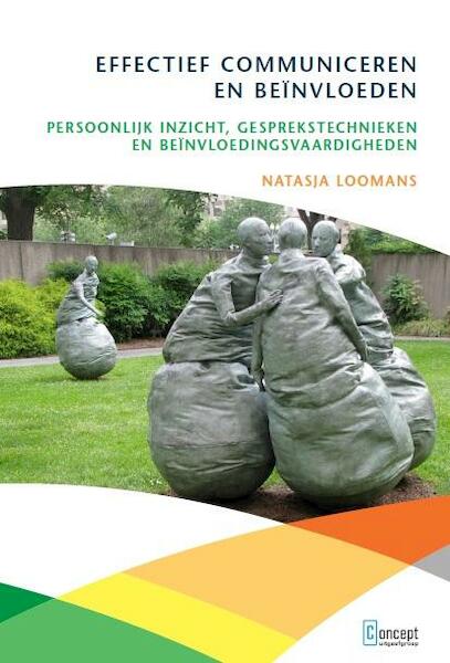 Effectief communiceren en beïnvloeden - Natasja Loomans (ISBN 9789491743146)