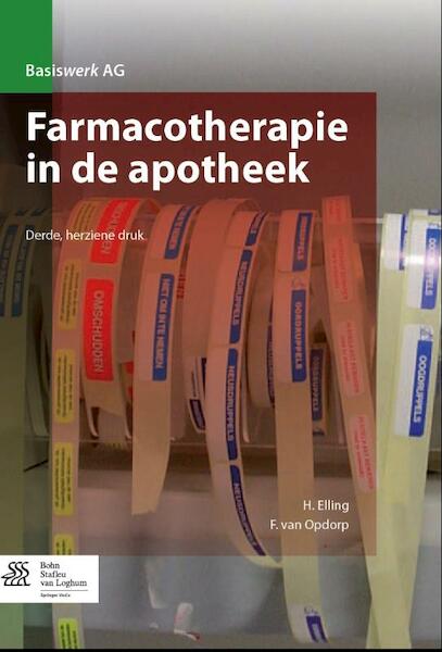 Farmacotherapie in de apotheek - H. Elling, F. van Opdorp (ISBN 9789031398720)