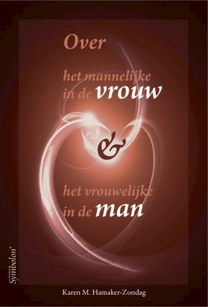 Over het mannelijke in de vrouw en het vrouwelijke in de man - Karen M. Hamaker-Zondag (ISBN 9789076277431)