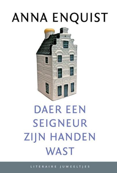 Daer een seigneur zijn handen wast (set van 10) - Anna Enquist (ISBN 9789085164784)