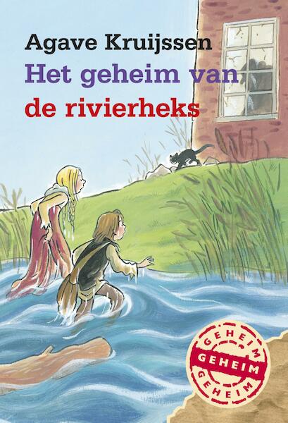 Het geheim van de rivierheks - Agave Kruijssen (ISBN 9789025857370)