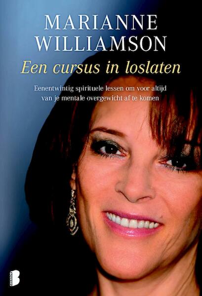 Een cursus in loslaten - Marianne Williamson (ISBN 9789460924316)