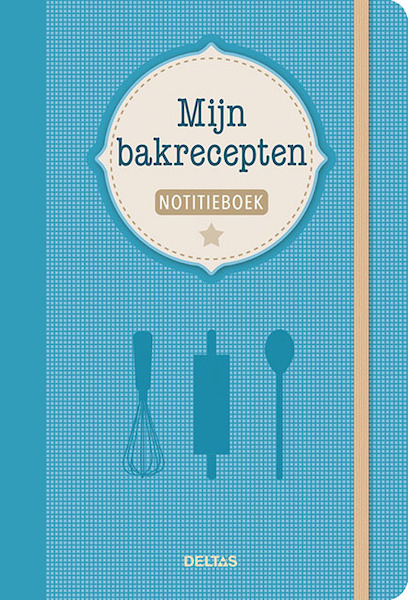 Mijn bakrecepten Notitieboek - (ISBN 9789044743654)