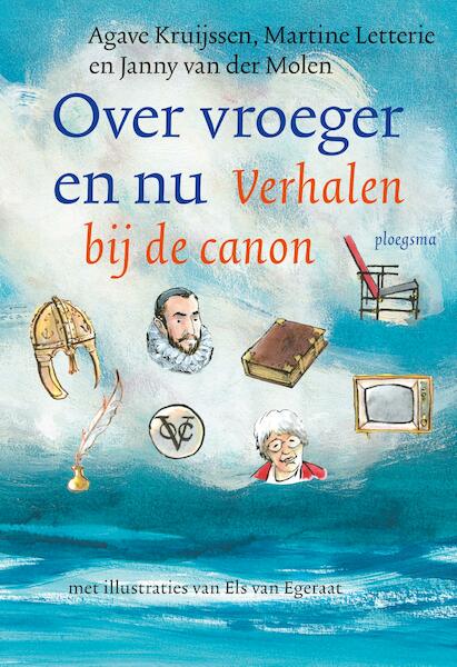 Over vroeger en nu - Agave Kruijssen, Martine Letterie, Janny van der Molen (ISBN 9789021679907)