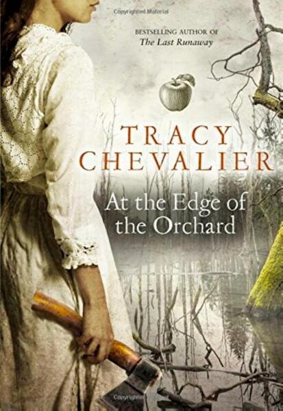 At The Edge Of The Orchard EXPORT - Tracy Chevalier (ISBN 9780008135300)