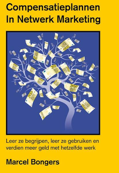 Compensatieplannen in netwerk marketing - Marcel Bongers (ISBN 9789077662335)