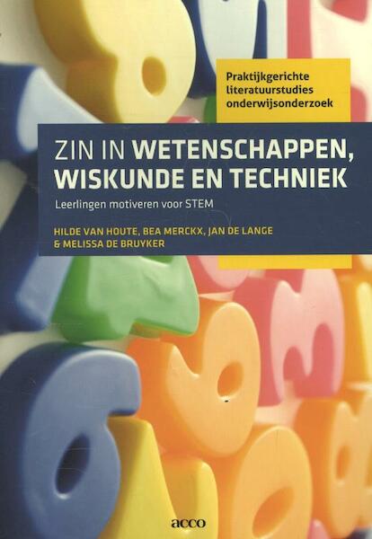 Goesting in wetenschap, wiskunde en techniek gids voor de onderwijspraktijk - Hilde van Houte, Bea Merckx, Jan de Lange, Melissa de Bruyker (ISBN 9789033491955)