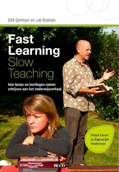 Fast learning slow teaching - Dirk Gombeir, Luc Bosman (ISBN 9789033483929)