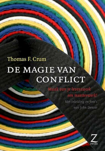 De magie van conflicten - Thomas Crum, Thomas F. Crum (ISBN 9789077478332)