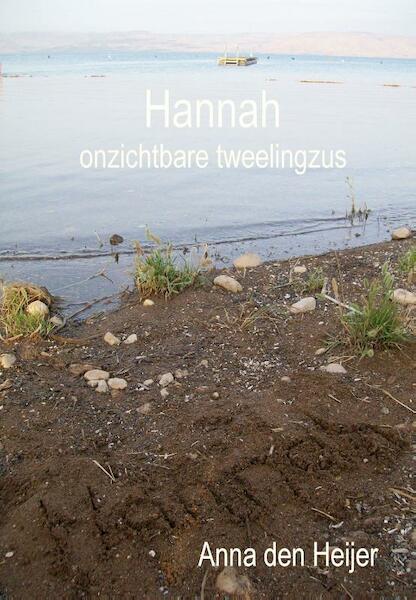 Hannah, onzichtbare tweelingzus - Anna den Heijer (ISBN 9789085709213)