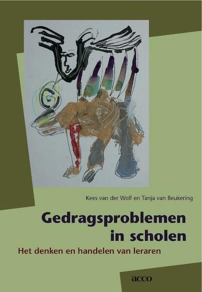 Gedragsproblemen in scholen - Kees van der Wolf, Tanja van Beukering (ISBN 9789033474989)