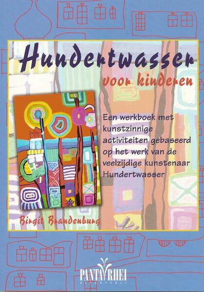 Hundertwasser voor kinderen - B. Brandenburg (ISBN 9789076771533)