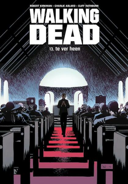 Walking dead 13 Te ver heen - Robert Kirkman (ISBN 9789058857569)