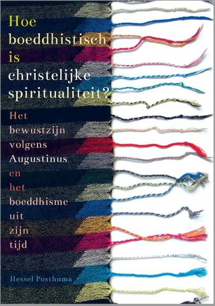 Hoe boeddhistisch is christelijke spiritualiteit? - Hessel Posthuma (ISBN 9789079578467)