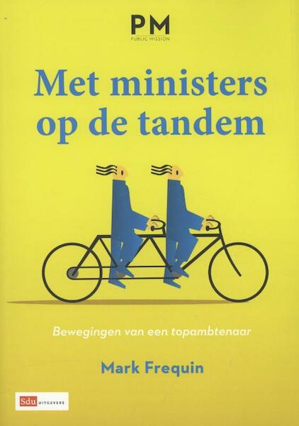 Met ministers op de tandem - Mark Frequin (ISBN 9789012576598)