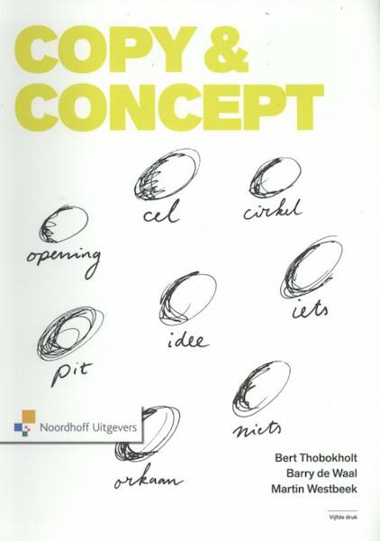 Copy and concept - Bert Thobokholt, Barry de Waal, Martin Westbeek (ISBN 9789001838720)