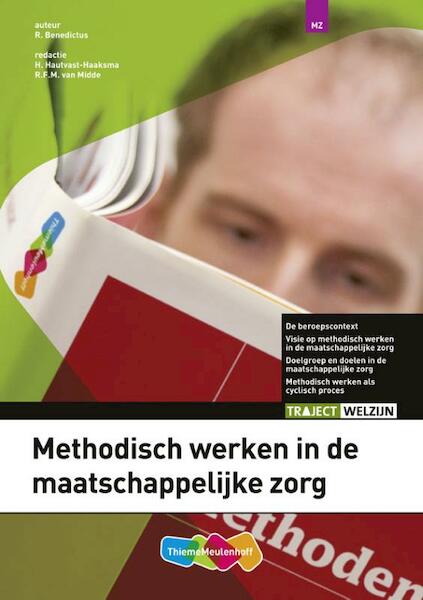 Methodisch handelen maatschappelijke zorg Basisboek - R. Benedictus (ISBN 9789006924749)