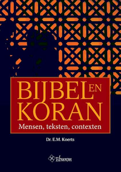 Bijbel en Koran - E.M. Koerts (ISBN 9789059726208)