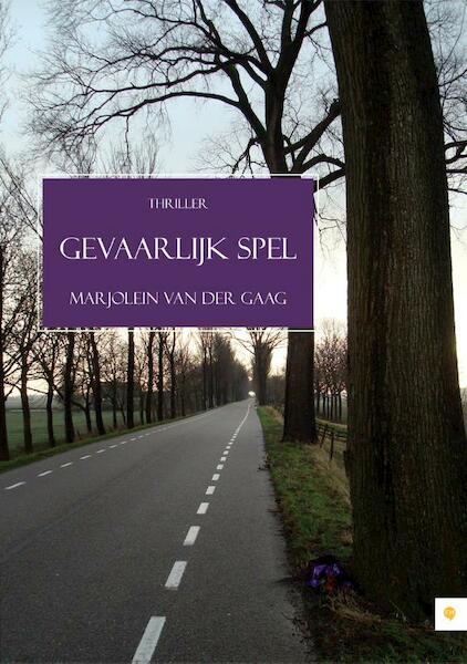 Gevaarlijk spel - Marjolein van der Gaag (ISBN 9789400821392)