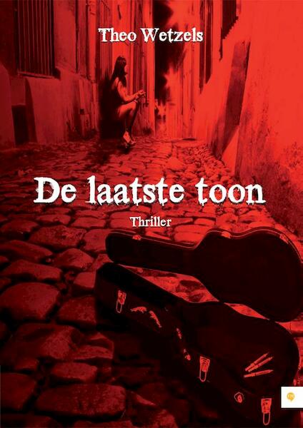 De laatste toon - Theo Wetzels (ISBN 9789048425396)