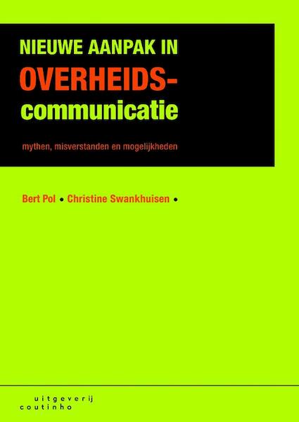 Nieuwe aanpak in overheidscommunicatie - Bert Pol, Christine Swankhuisen (ISBN 9789046961735)