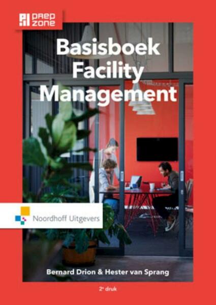 Basisboek facility management - Bernard Drion, Hester van Sprang (ISBN 9789001868833)