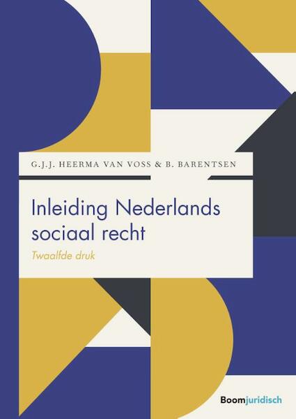 Inleiding Nederlands sociaal recht - Guus Heerma van Voss, Barend Barentsen (ISBN 9789462906259)