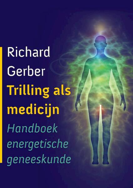 Trilling als medicijn - Richard Gerber (ISBN 9789069639574)