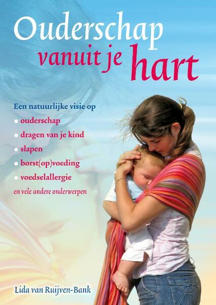 Ouderschap vanuit je hart - Lida van Ruijven-Bank (ISBN 9789077247921)