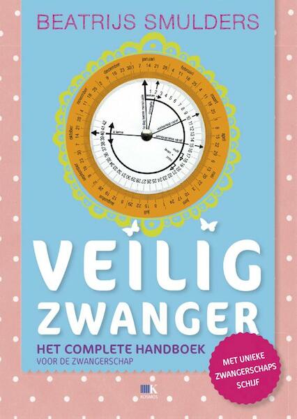 Veilig zwanger - Beatrijs Smulders (ISBN 9789021566221)