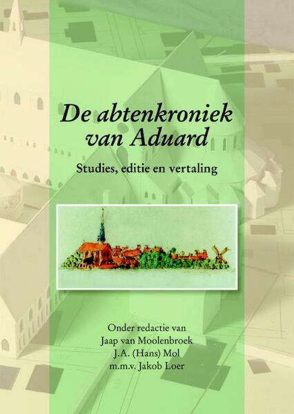 De abtenkroniek van Aduard - (ISBN 9789087041168)