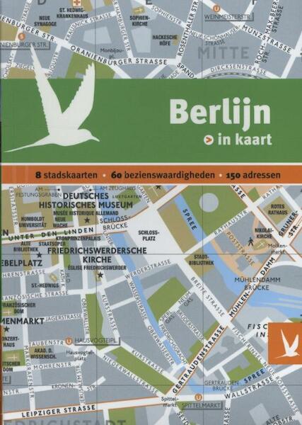 Berlijn in kaart - Jim Charmetant, Severine Bascot, Sylvie Lohr, Susanne Bleier-Wilp, Nejwa Bettaz (ISBN 9789025753009)