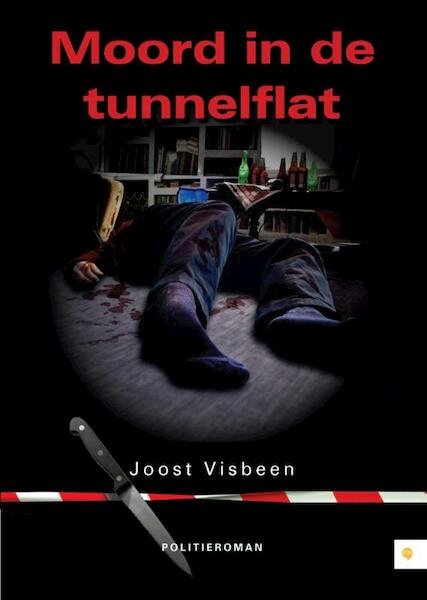 Moord in de tunnelflat - Joost Visbeen (ISBN 9789048431076)