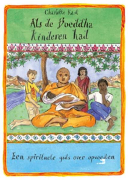 Als de Boeddha kinderen had - Charlotte Kasl (ISBN 9789401300124)