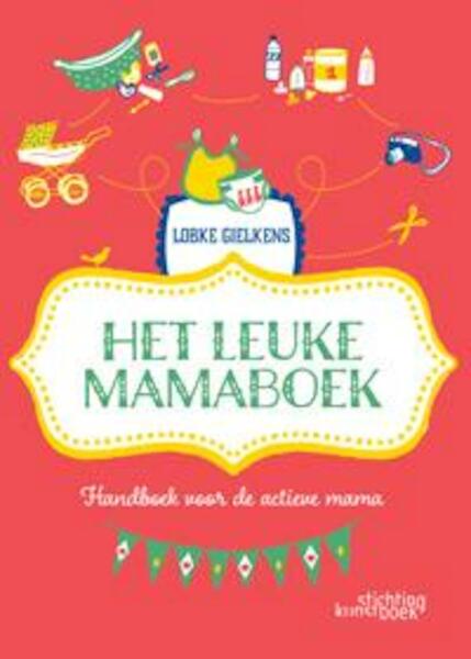 Het leuke mamaboek - Lobke Gielkens (ISBN 9789058564740)