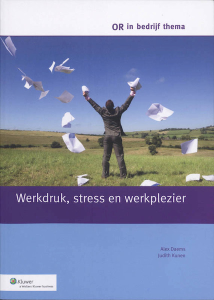 Werkdruk, stress en werkplezier - Alex Daems, Judith Kunen (ISBN 9789013073096)