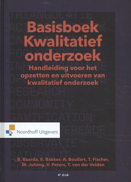 Basisboek Kwalitatief Onderzoek - Ben Baarda, Esther Bakker, Annelien Boullart, Mark Julsing (ISBN 9789001888183)