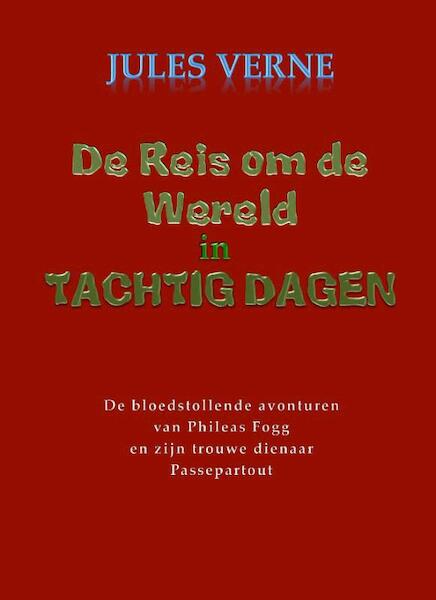 De reis om de wereld in tachtig dagen - Jules Verne (ISBN 9789491872006)