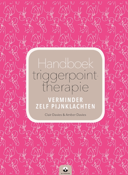 Handboek triggerpointtherapie - Clair Davies, Amber Davies, Maria Worley (ISBN 9789401301589)