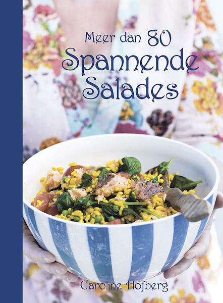 Meer dan 80 spannende salades - Caroline Hofberg (ISBN 9789021557106)