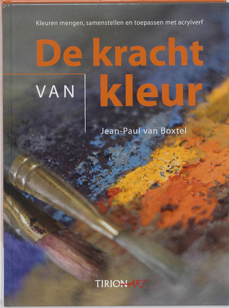 De kracht van kleur - Jean-Paul van Boxtel (ISBN 9789043913416)