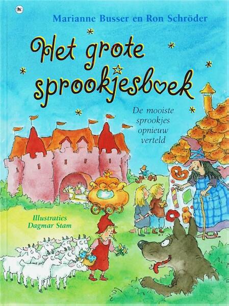 Het grote sprookjesboek - Marianne Busser, Ron Schröder (ISBN 9789044312744)