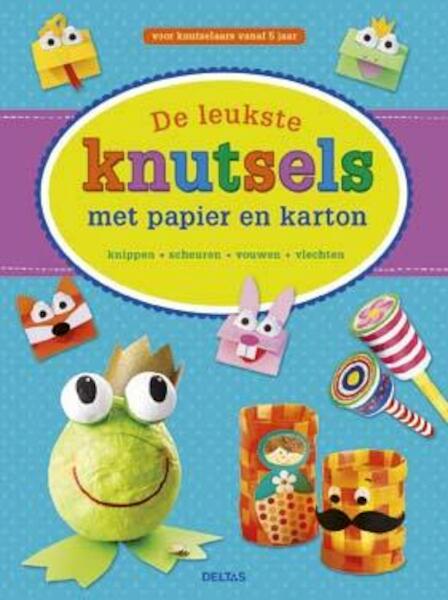 De leukste knutsels met papier en karton - (ISBN 9789044741469)