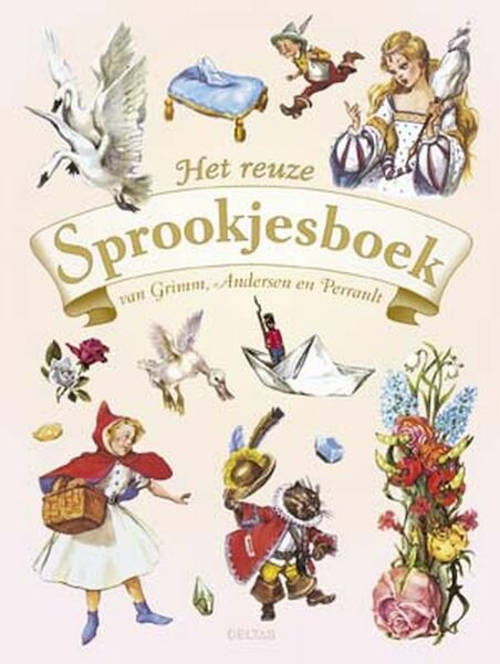 Het reuze Sprookjesboek van Grimm, Andersen en Perrault - (ISBN 9789044708219)