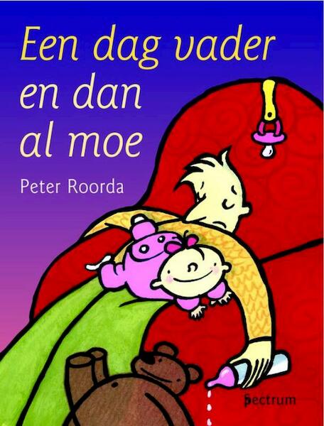 Een dag vader en dan al moe - P. Roorda (ISBN 9789027493781)
