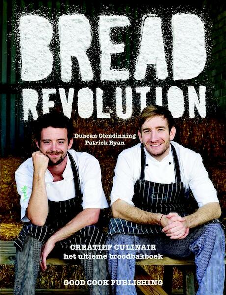 Bread Revolution - Duncan Glendinning, Patrick Ryan (ISBN 9789461430731)