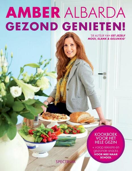 Gezond genieten! - Amber Albarda (ISBN 9789000320875)