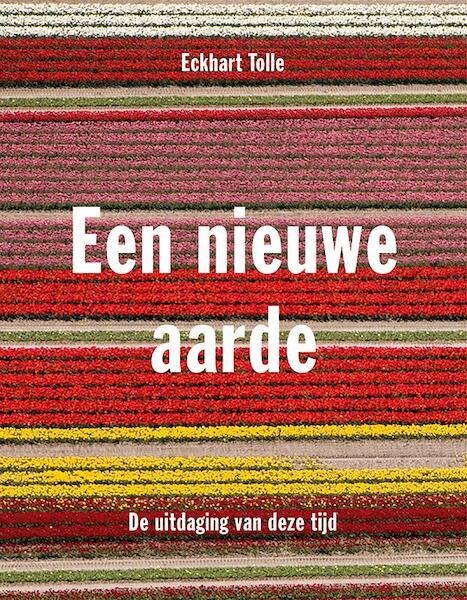 Een nieuwe aarde - Eckhart Tolle (ISBN 9789020210248)