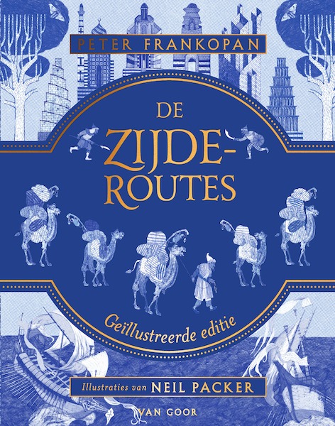 De zijderoutes geïllustreerde editie - Peter Frankopan (ISBN 9789000362530)